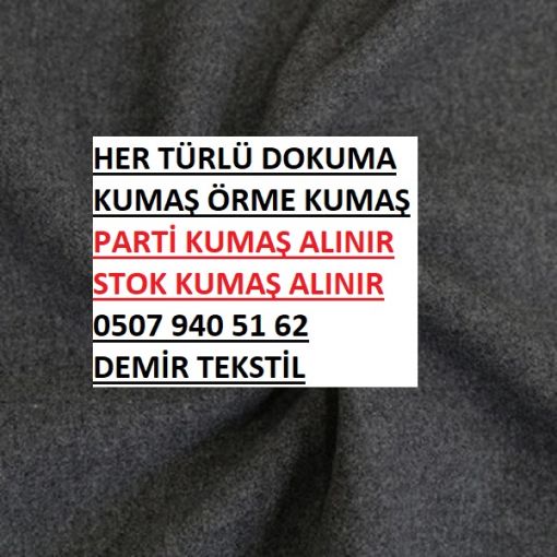  parça kumaş, kumaş parça , stok parça ,parti parça , kumaş alımı, parça kumaş alanlar, parça kumaşçılar