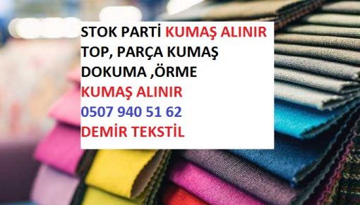  parti kumaş, parti kumaş alanlar top kumaş alanlar, stok kumaş alanlar, spot kumaş alanlar, ikinci el kumaş alanlar, dokuma kumaş alanlar, örme kumaş alanlar, stok fazlası kumaş alanlar, ihracat fazlası kumaş alanlar